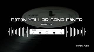 Bütün Yollar Sana Döner 