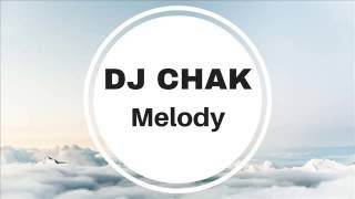 DJ Chak - Melody ( Org Mix )