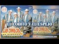 El Lobito y El Espejo - Los Canelos de Durango Disco Oficial Ahora Con Banda Sinaloense