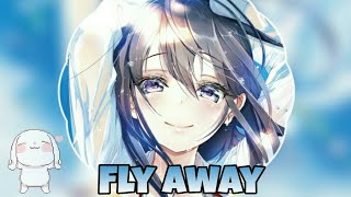 Nightcore - Fly Away (Remix) - (Lyrics)