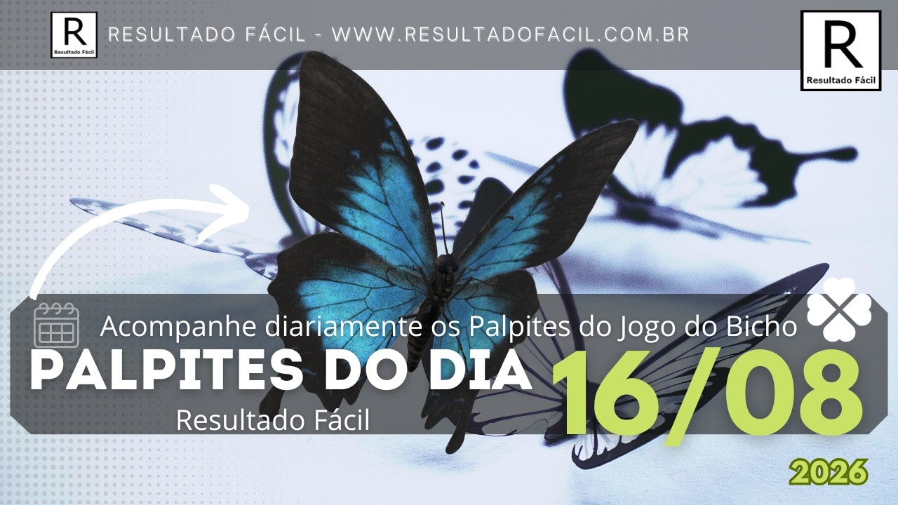 Palpites do dia Jogo do Bicho para o dia 16/08/2026