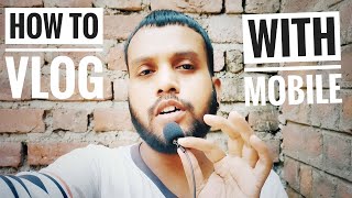 How to vlog with phone? mobile se vlog video kaise banaye 12 MAY 2024 @Mr.VickyVlogs111 #vlog