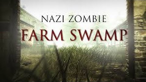 FARM SWAMP | Custom Zombies Part 1