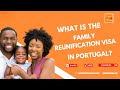 What is the Family Reunification Visa in Portugal?