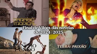Final Dos Vilões Das Novelas E Reprises De 2024-2025 Da Globo