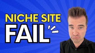 5 Reasons Why Your Niche Site Could Fail