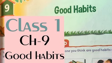 Class 1 ch-9 explanation // explanation in hindi // Chapter 9 Good habits // Explanation