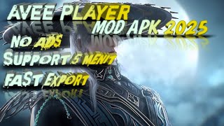 AVEE PLAYER MOD APK NO ADS AND SUPPORT EXPORT 5 DURATION 2025 #aveeplayer