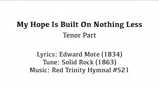 My Hope Is Built On Nothing Less - Tenor Part