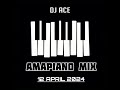 AMAPIANO MIX 2024 | 12 APRIL | DJ Ace ♠️