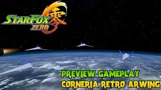 Star Fox Zero Preview Gameplay - Corneria Retro Arwing 60Fps