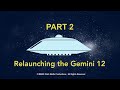 Relaunching the Gemini 12 Part 2