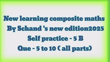new learning composite maths class 6 self practice 5b |schand maths6th self practice 5b | prime time