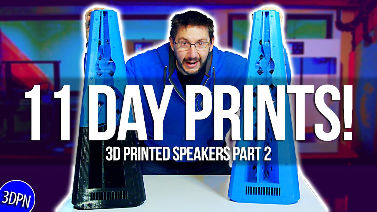3DPrinted Speakers Part 2: 11 DAY PRINTS