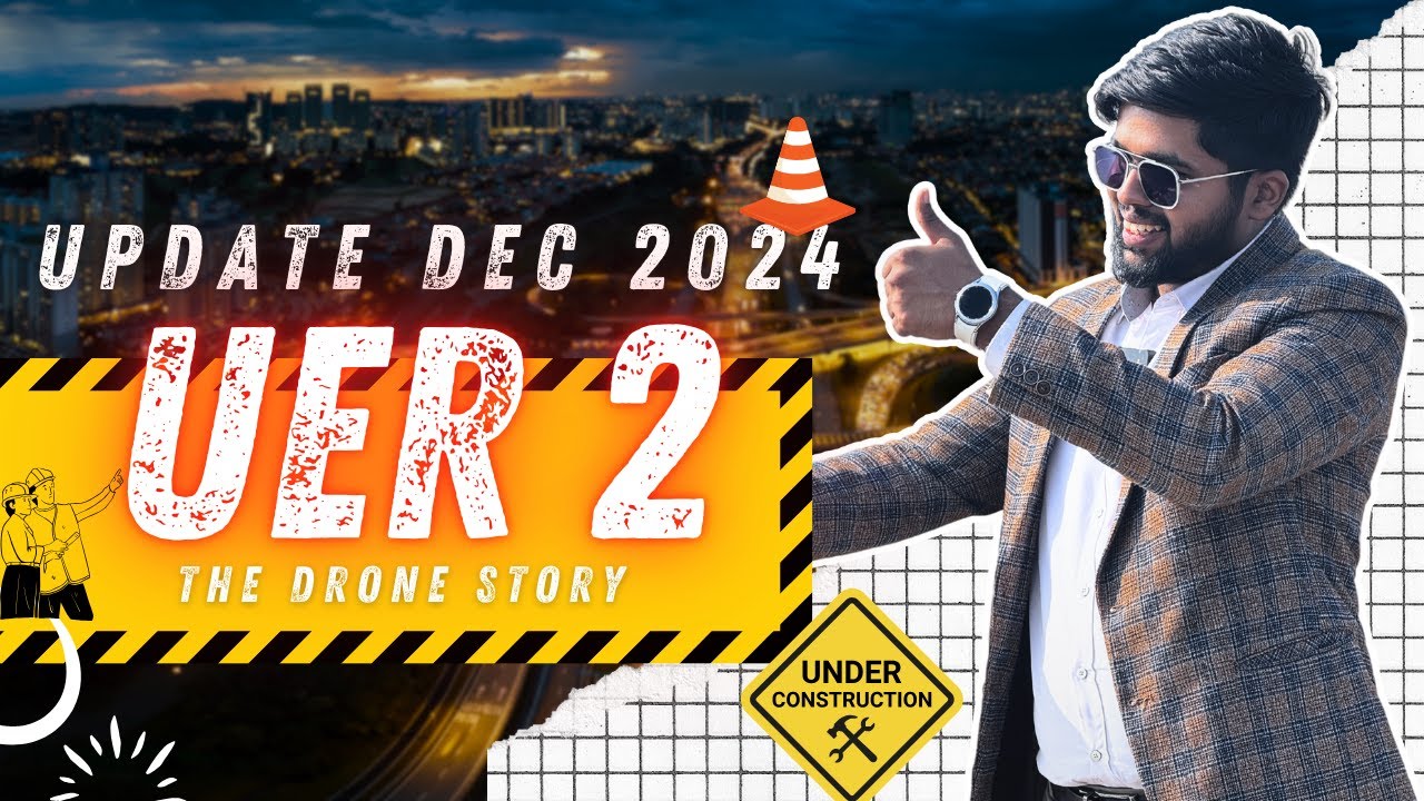 UER 2 - EXCLUSIVE 4K UPDATE (DEC 2024) - The Drone Story - YouTube
