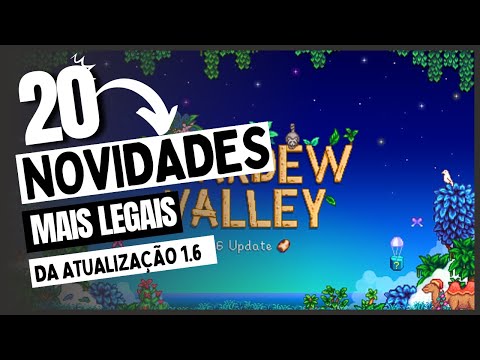 As 20 novidades MAIS LEGAIS da atualização 1.6 - Stardew Valley