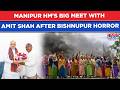 Manipur Home Minister Meets Amit Shah After Bishnupur Horror, CRPF Camp Attack Sends Shockwaves
