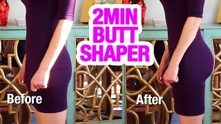 ... nowadays everyone is talking about the booty, which made me
realize that mine doesn’t have much shape to it. my friends