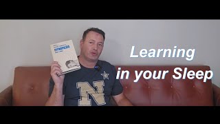 Learning in your Sleep