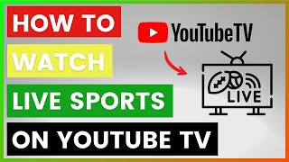 How To Watch Live Sports On YouTube TV? [in 2025] Net Worth