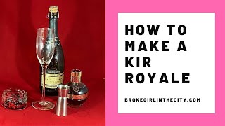 How to make a Kir Royale Champagne Cocktail