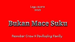 Remobar Crew X Deviloping Family bukan Mace Suku