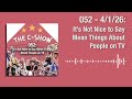 052 -  It’s Not Nice to Say Mean Things About People on TV | The C-Show (Wrestling) Podcast #aew