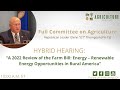 “A 2022 Review of the Farm Bill: Energy- Renewable Energy Opportunities in Rural America”