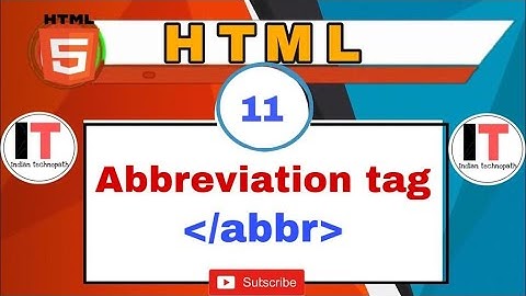 Abbreviation tag in HTML│Abbr tag│Lesson 13│HTML Course│Indian Technopath