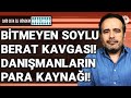 Bitmeyen Süleyman Soylu, Berat Albayrak kavgası! Erdoğan Saadet Partisi’ne göz koydu!