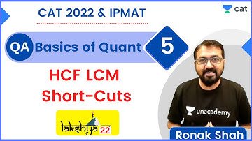 🎯 Lakshya Batch 2022 | Quant Basics | Session 5 | HCF LCM Short Cuts | CAT 2022 | Ronak Shah
