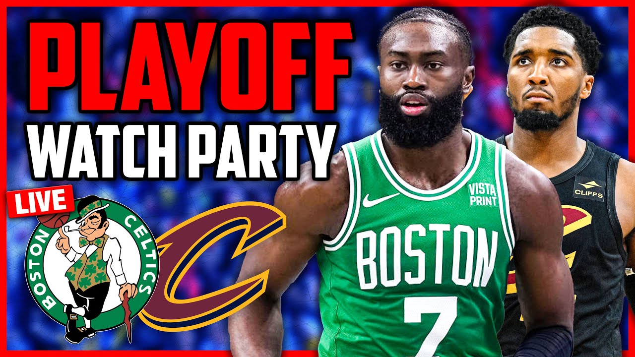 Celtics vs Cavaliers LIVE Watch Along Does Cleveland Have Any Hope In