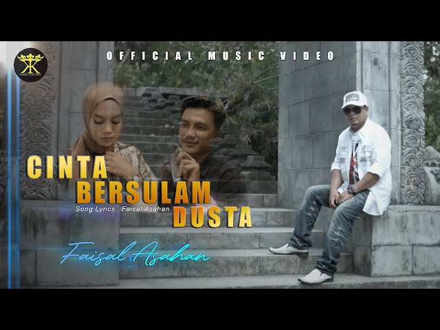 FAISAL ASAHAN - CINTA BERSULAM DUSTA (Official Music Video) SLOWROCK TERBARU class=