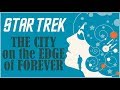 THE CITY ON THE EDGE OF FOREVER: Star Trek’s Haunting Hallmark Episode