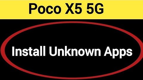 How to install unknown apps, install APK, Poco X5 5G third party app install kaise karen, app instal