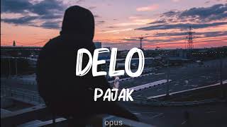 PAJAK - DELO (lyrics/Tekst)