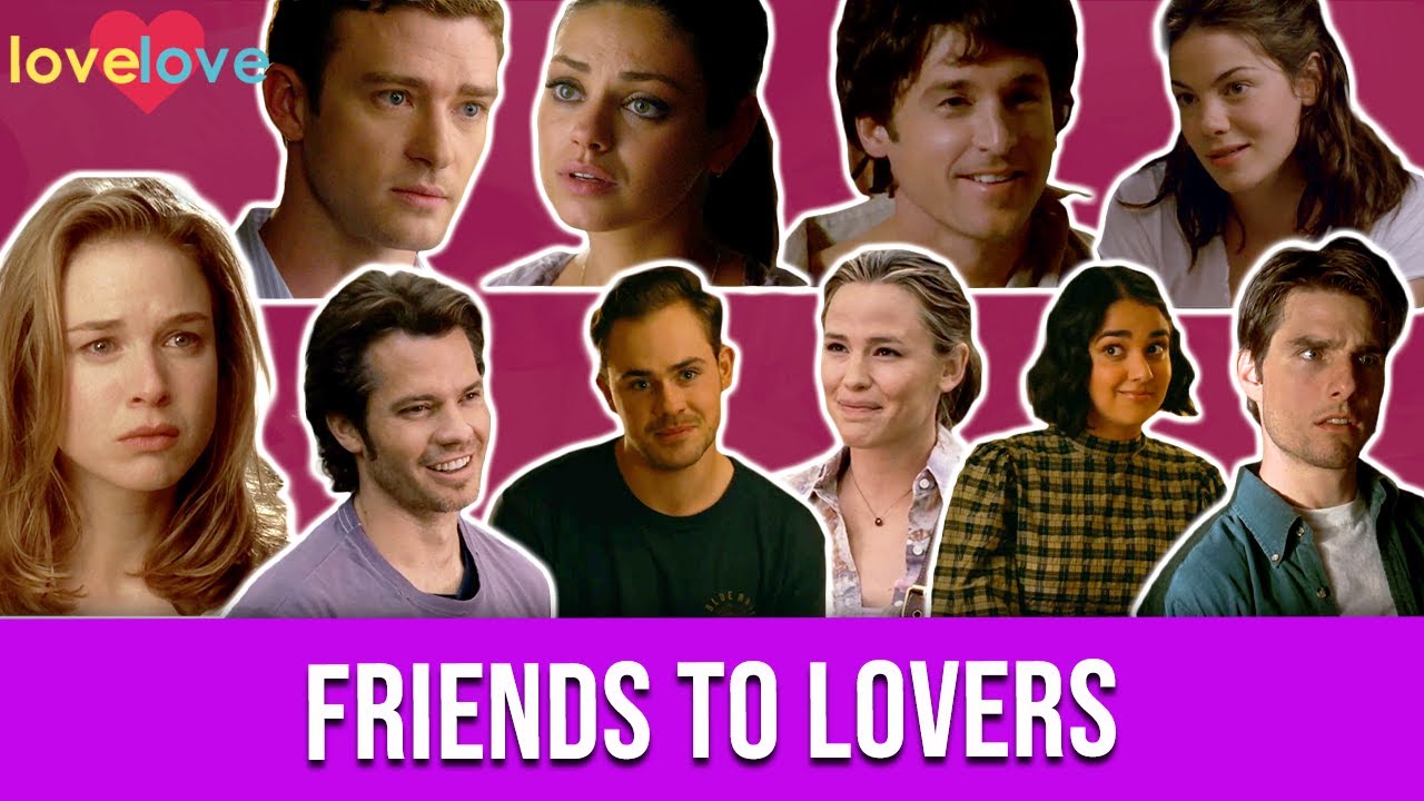Friends To Lovers | Love Love