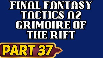 Final Fantasy Tactics A2 (Blind) Part 37 Our Playground