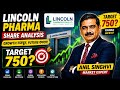 🔥 Lincoln Pharma Share Mein Aayega Blast? Target ₹750!