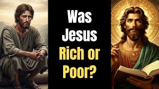 Was Jesus Actually Poor or Rich? (The answer will transform your view on money!)