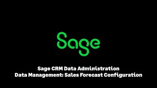 Sage CRM: Data Management: Sales Forecast Configuration