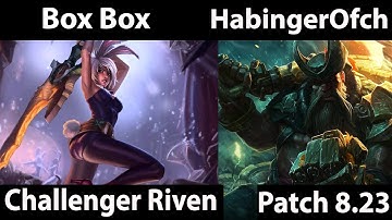 [ Box Box ] Riven vs Gangplank [ HabingerOfchas ] Top   Box Box Riven Stream 8 23
