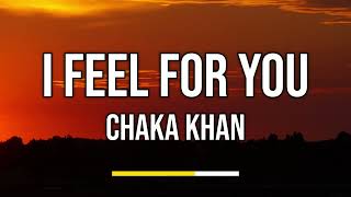 Chaka Khan - I Feel For You (Lyrics)