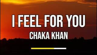 Chaka Khan - I Feel For You (Lyrics)