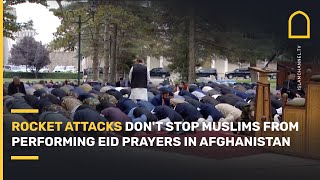 Sound on: Serangan roket tidak menghentikan umat Islam untuk melaksanakan shalat Idul Fitri di Afghanistan