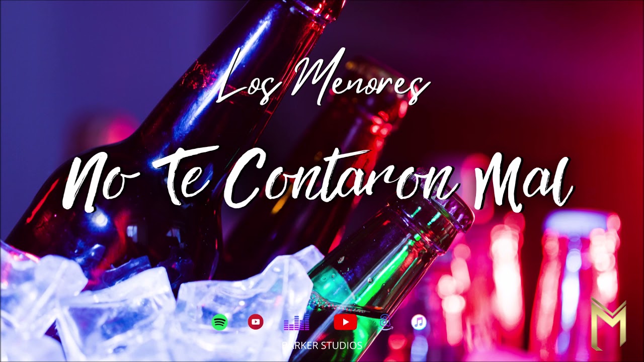 Watch No Te Contaron Mal - Los Menores on YouTube Watch No Te Contaron Mal - Los Menores on YouTube