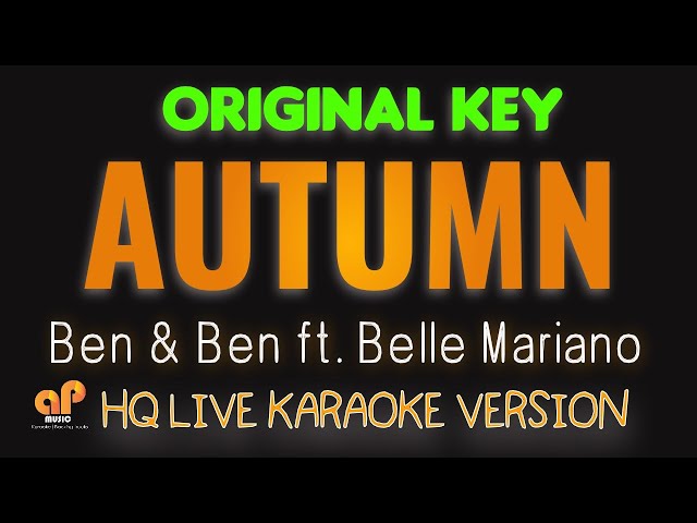 AUTUMN - Ben&Ben ft. Belle Mariano  (HQ KARAOKE VERSION) class=