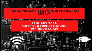 Jan. 2021 Meetup: Success & Error Logging Using the Data API