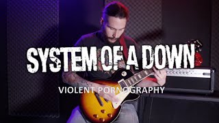 System Of A Down - Violent Pornography (GUITAR COVER & TABS)