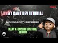 Delay a Function over time in #unity